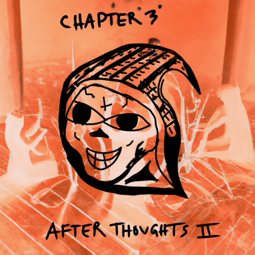 \"I Gave My Youth To God\" CHAPTER 3/5: AFTER THOUGHTS II