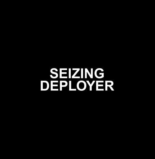 Seizing Deployer