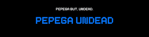 Pepega Undead
