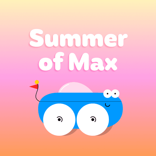 Summer of Max