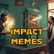 Impact Memes