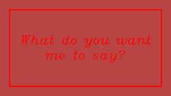 What do you want me to say? by Lauren Lee McCarthy collection image