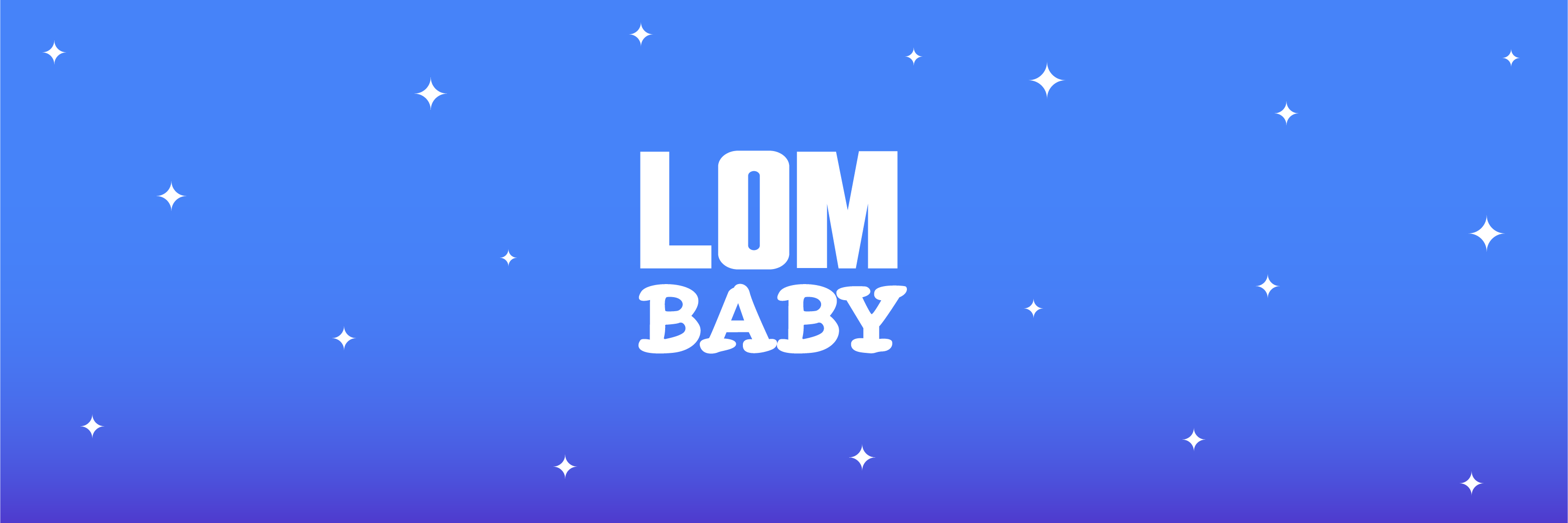 LOM BABY [phase: MOM]