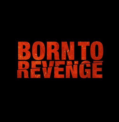 Born To RΞvenge ///