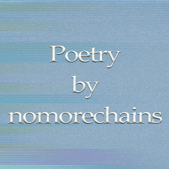 Poetry by nomorechains