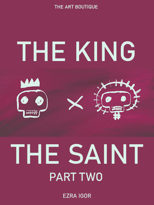 The King or The Saint, You Choose! Part Two!