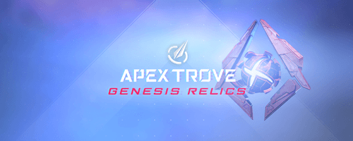 Apex Trove - Genesis Relics