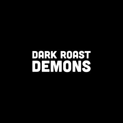 Dark Roast Demons