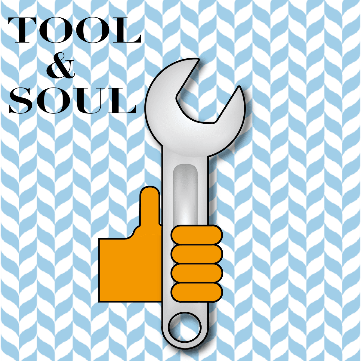 Tool&Soul #35