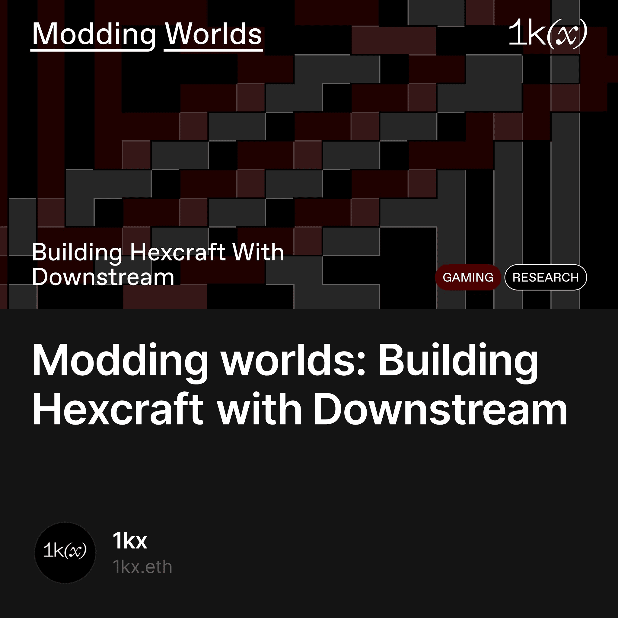Modding worlds: Building Hexcraft with Downstream 2