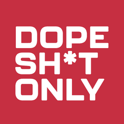 DOPE SH*T ONLY collection image