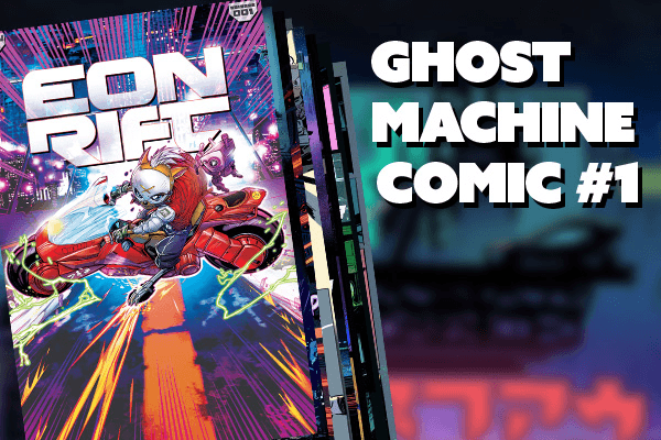 EON RIFT: GHOST MACHINE #1 Comic
