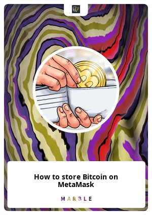 How to store Bitcoin on MetaMask