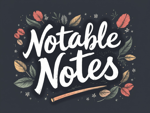 Notable Notes