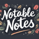 Notable Notes
