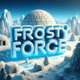 Frosty Force