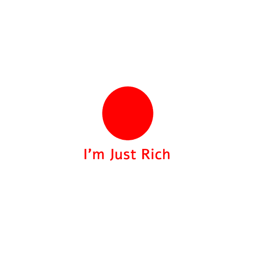 I'M JUST RICH