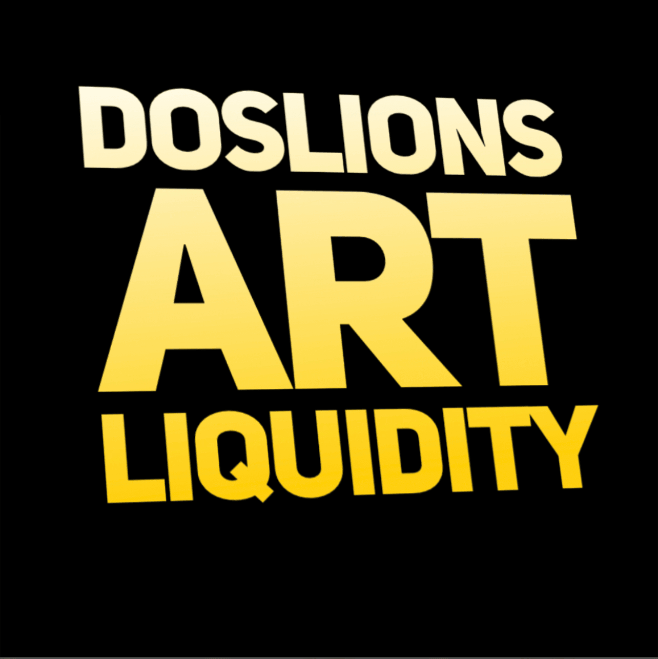 Doslions ART is LIQUIDITY