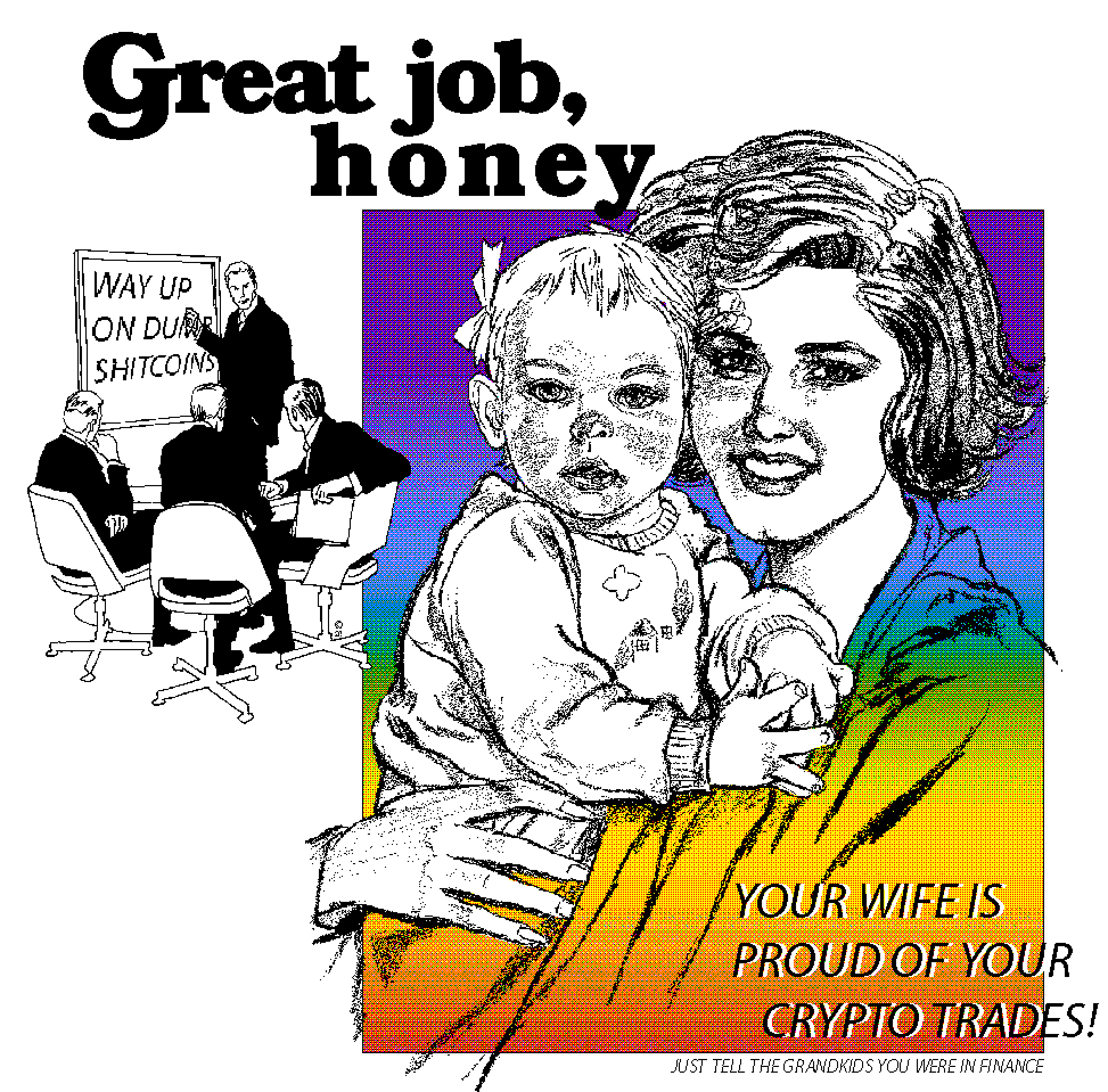 Great job, honey