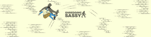 Shredding Sassy