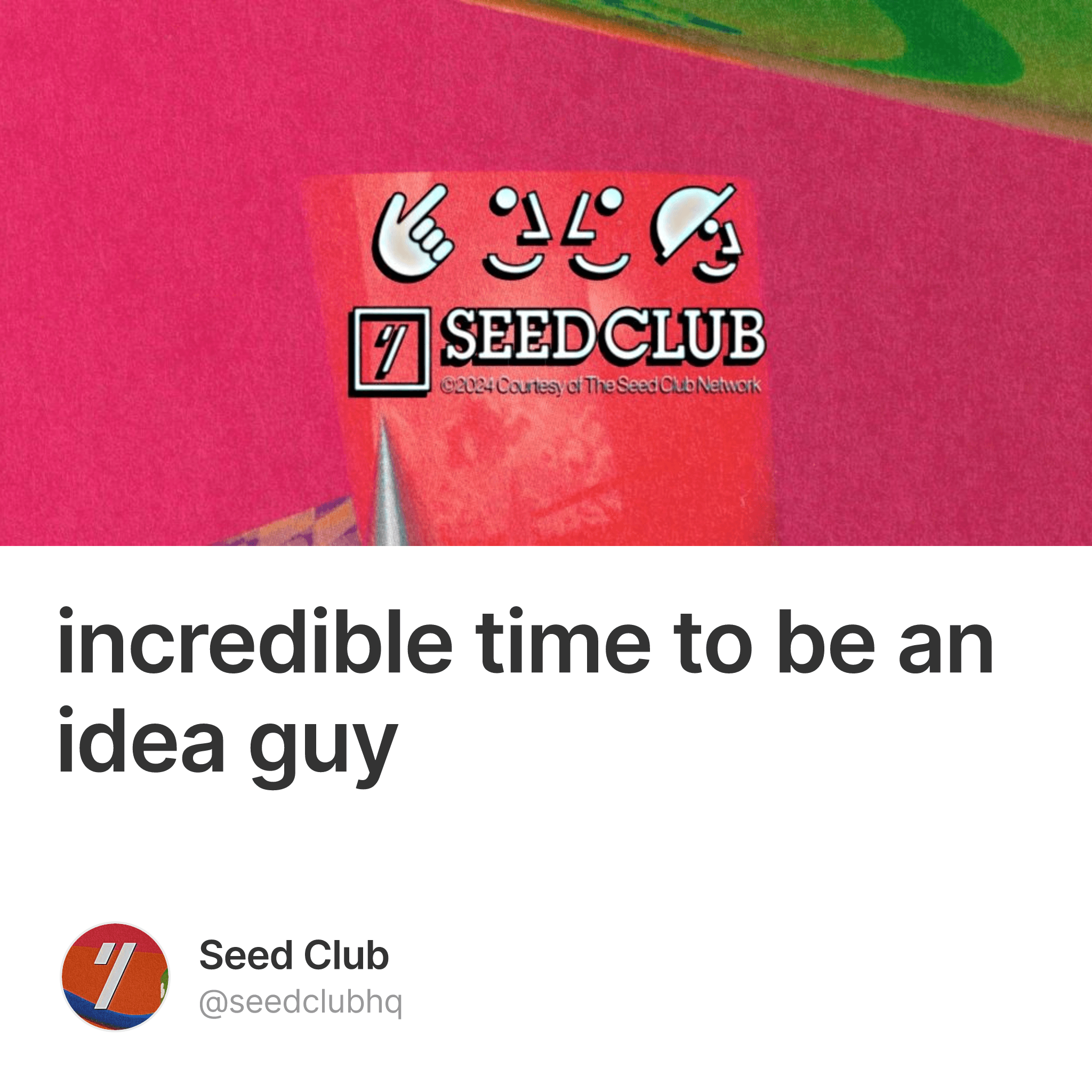 incredible time to be an idea guy #1
