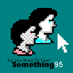 Do You Want To Feel Something? collection image
