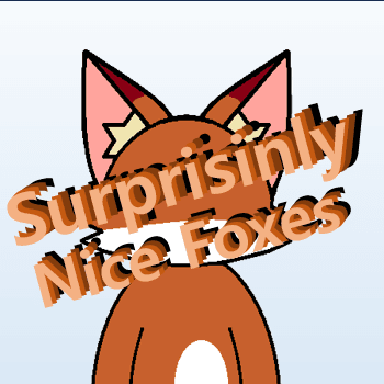 Surprisingly Nice Foxes