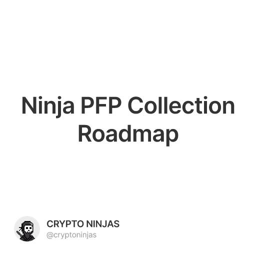 Ninja PFP Collection Roadmap - Collection | OpenSea