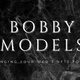 Bobby Models