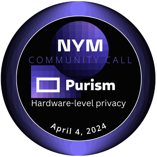 Nym Community Call: Purism — Hardware-level privacy