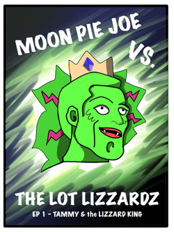 Episode 1 Of "MoonPie Joe Vs. LoT LiZzArDZ!!!" (ETH) collection image